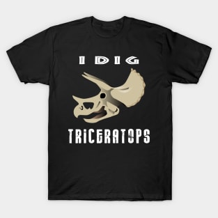 I Dig Triceratops Dinosaur Design T-Shirt